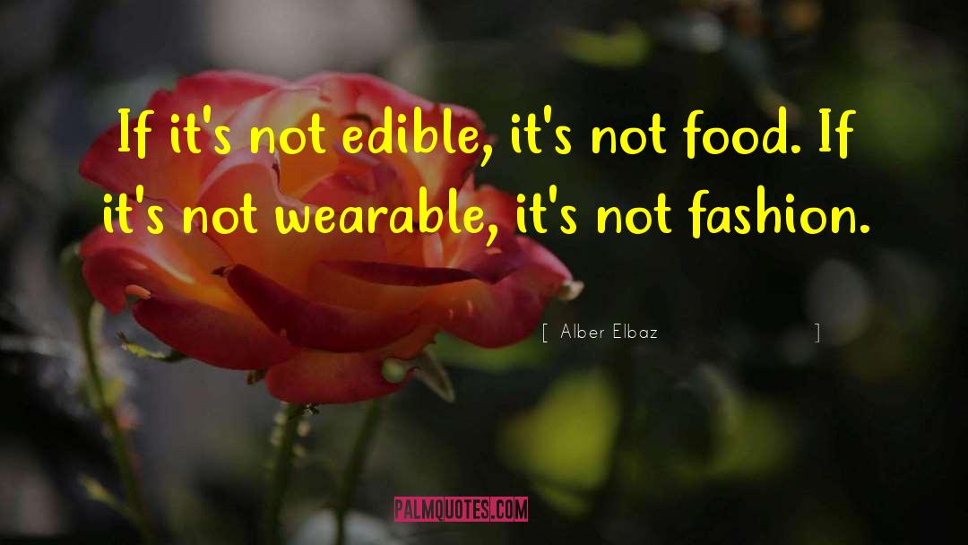 Local Food quotes by Alber Elbaz