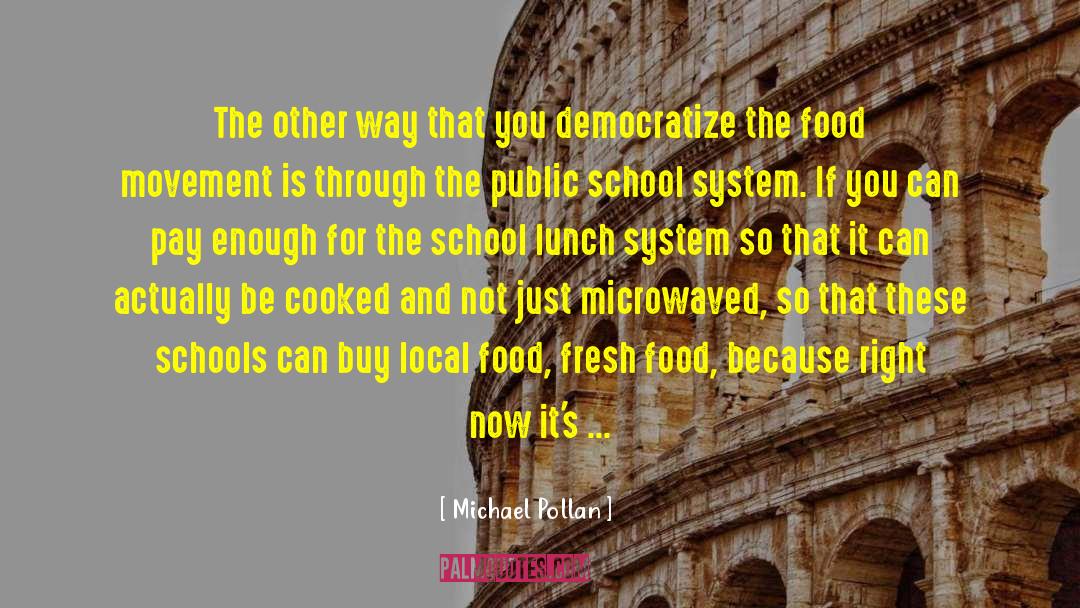 Local Food quotes by Michael Pollan