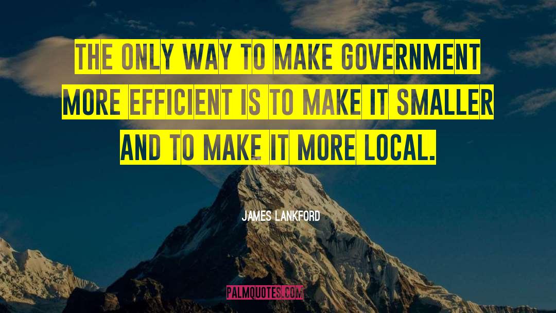 Local Government quotes by James Lankford