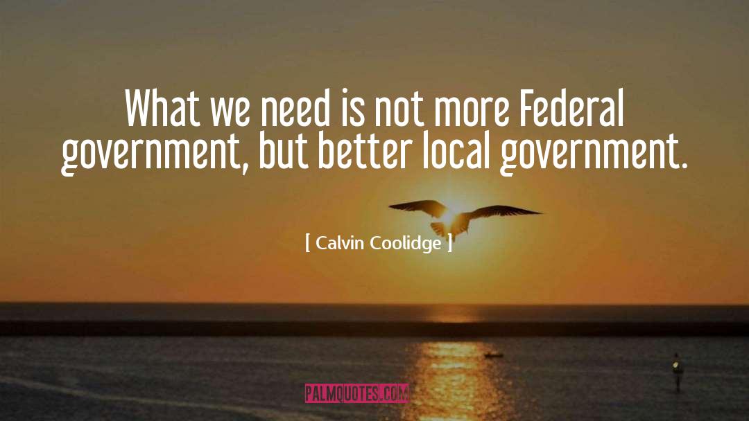 Local Government quotes by Calvin Coolidge