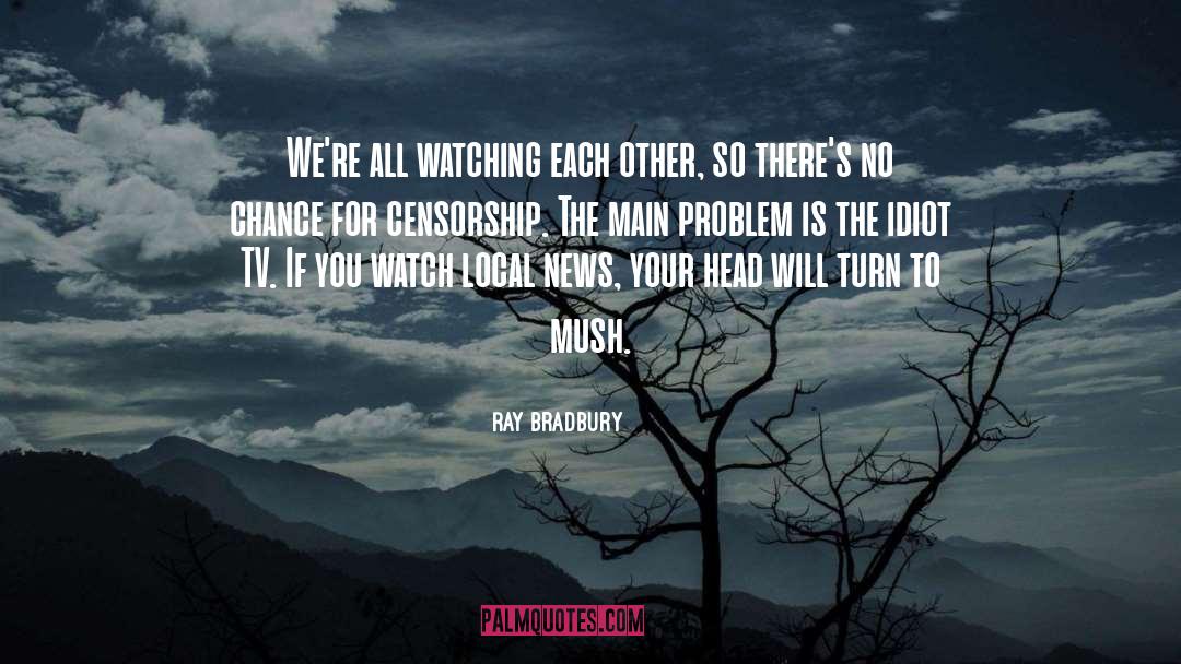 Local Leadership quotes by Ray Bradbury