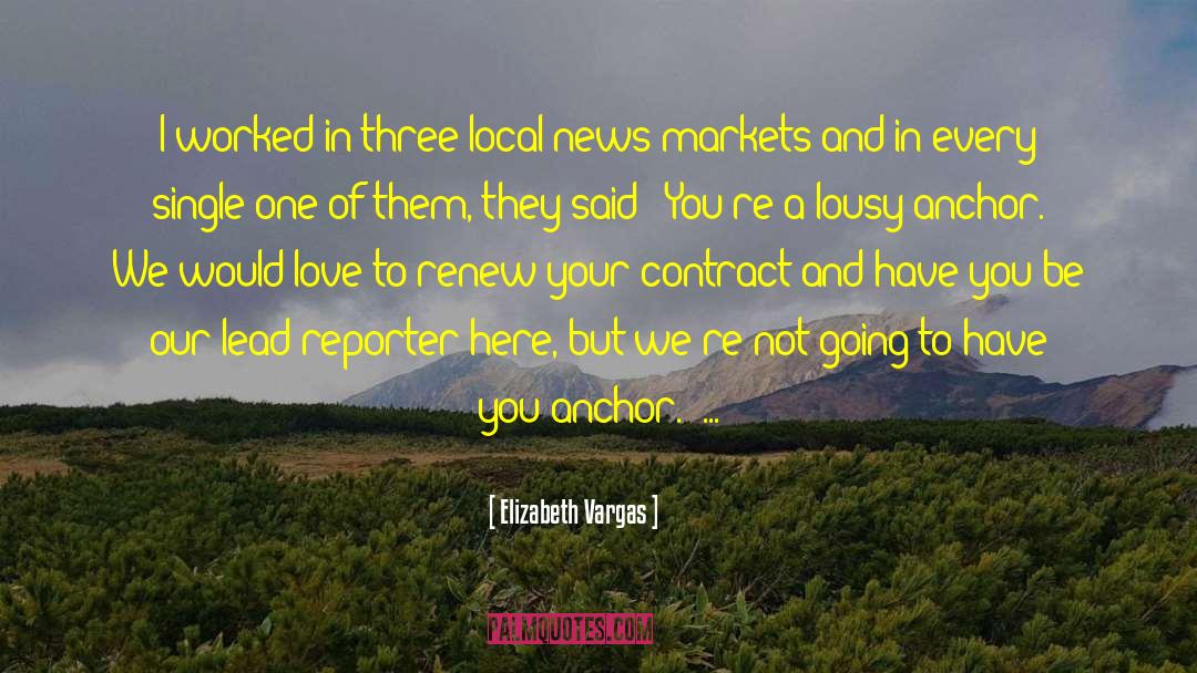 Local News quotes by Elizabeth Vargas