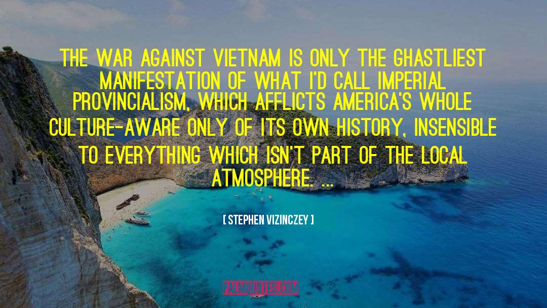 Local Vs Global quotes by Stephen Vizinczey