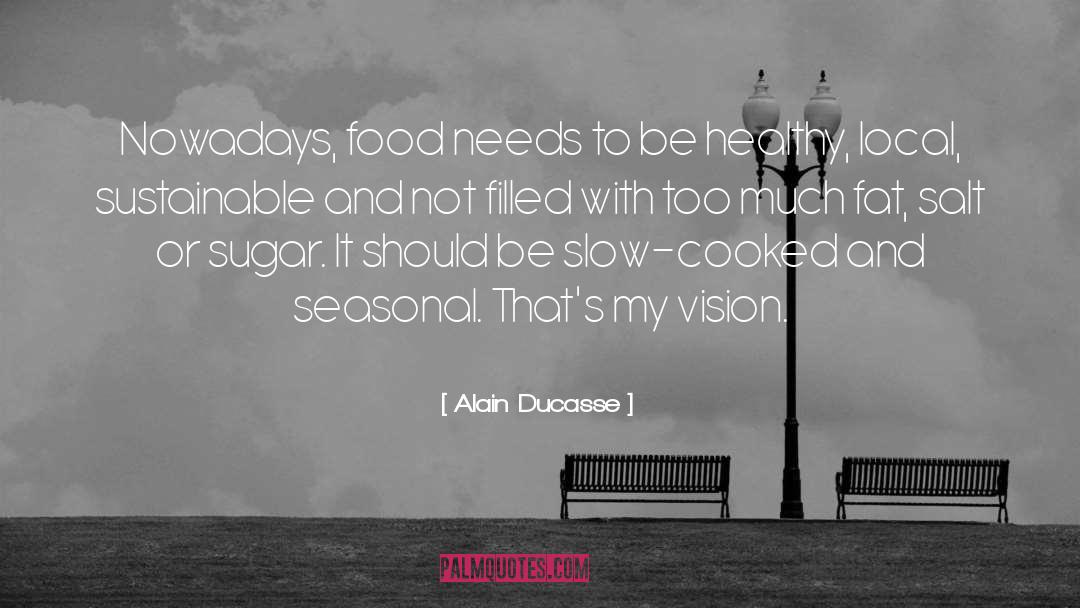 Locals quotes by Alain Ducasse