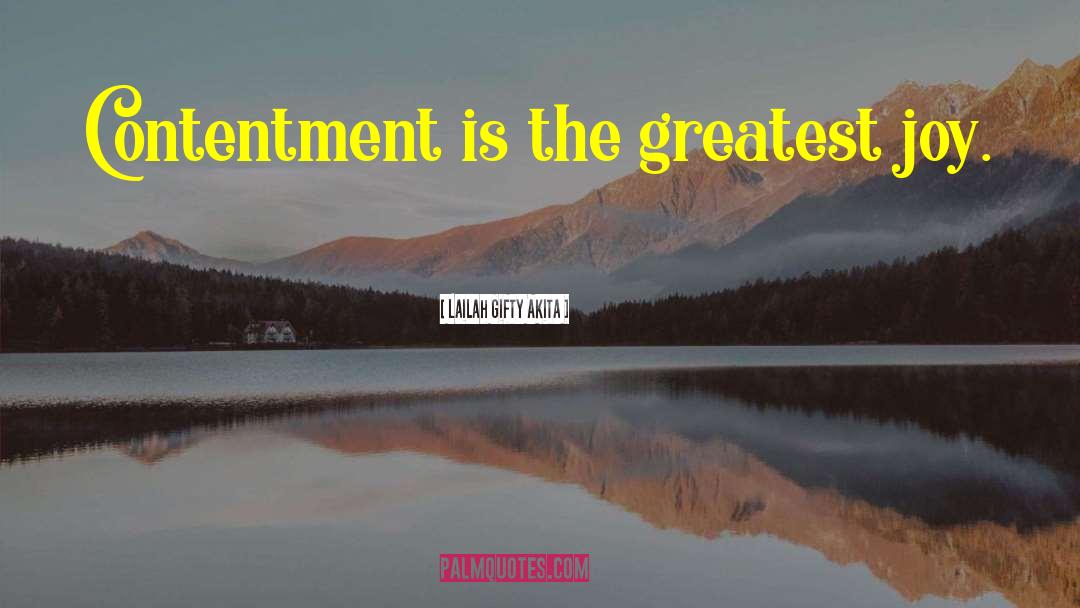 Locatio Contentment quotes by Lailah Gifty Akita