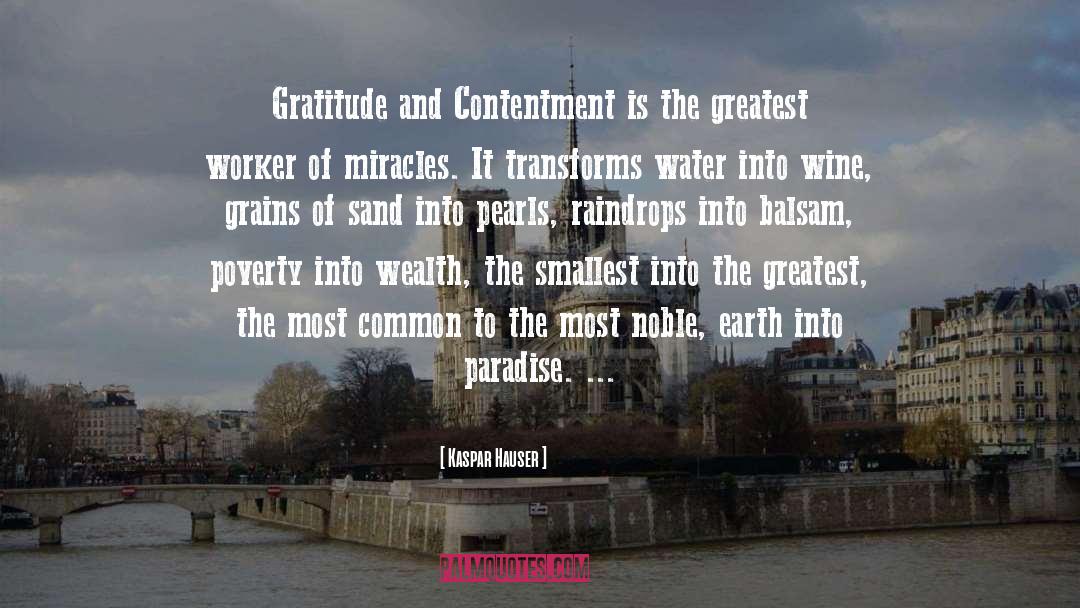 Locatio Contentment quotes by Kaspar Hauser