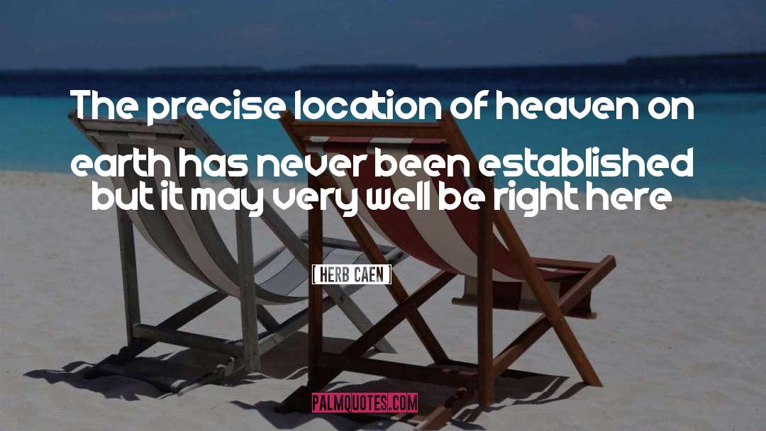 Location quotes by Herb Caen