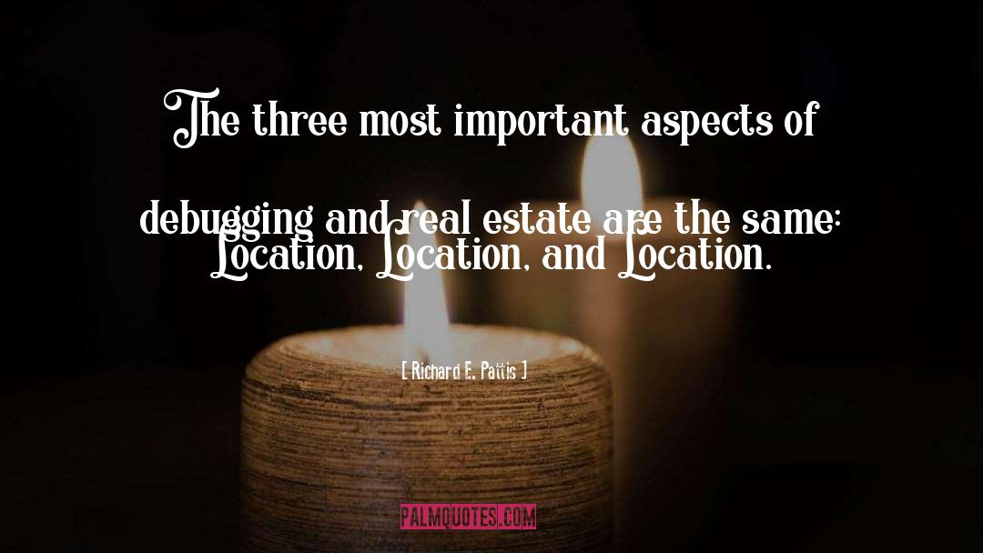 Location quotes by Richard E. Pattis