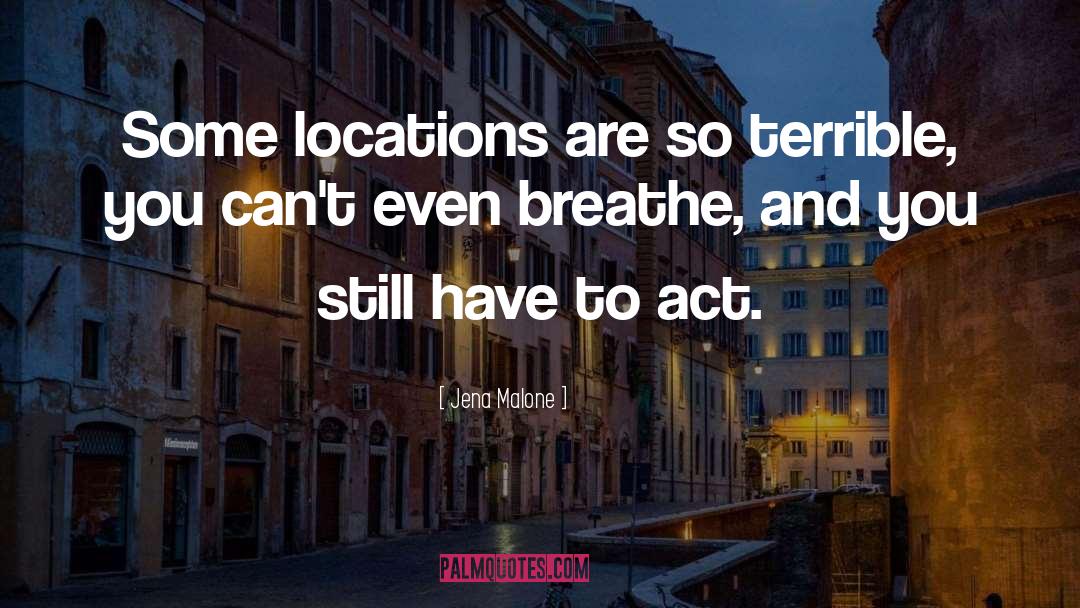 Locations quotes by Jena Malone