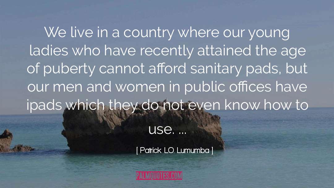 Loch quotes by Patrick L.O. Lumumba