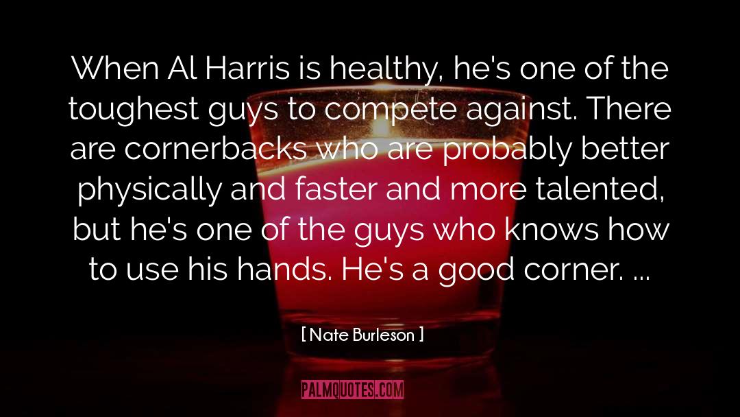 Lochlann Harris quotes by Nate Burleson