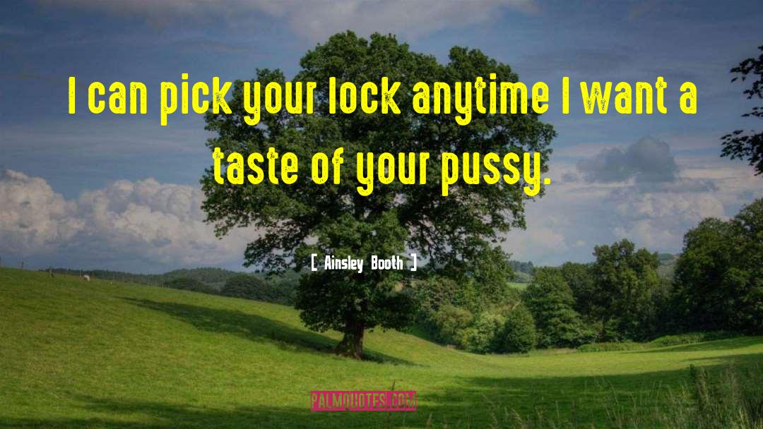 Lock Pickers quotes by Ainsley Booth