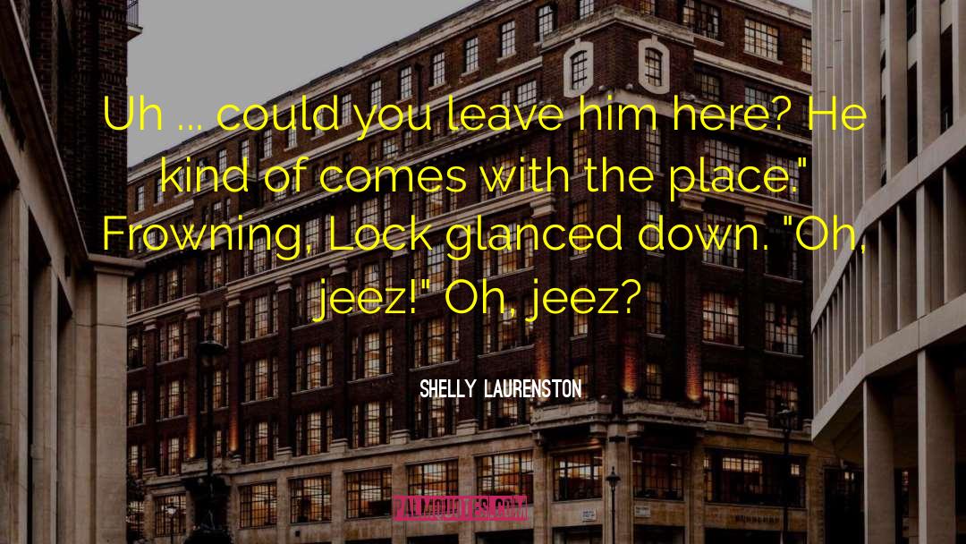 Lock Pickers quotes by Shelly Laurenston