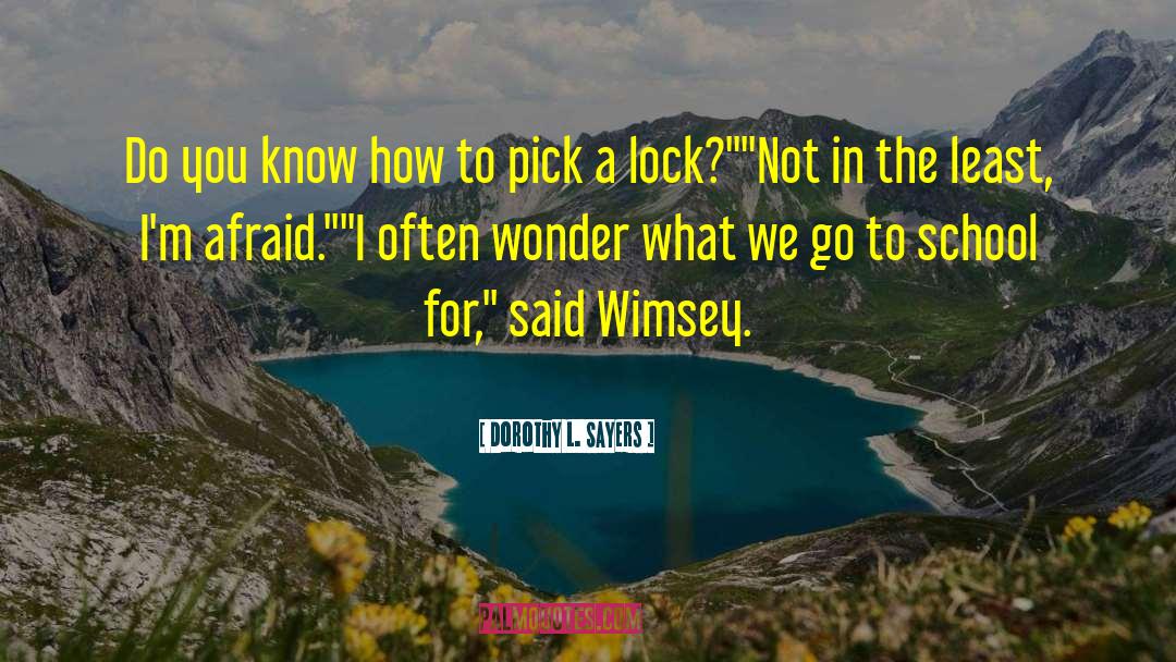 Lock Picking quotes by Dorothy L. Sayers