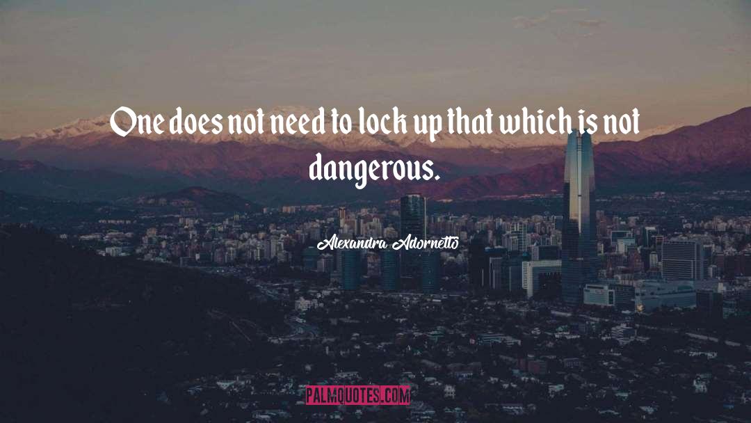 Lock Up quotes by Alexandra Adornetto
