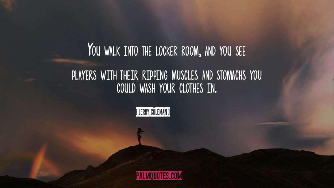 Locker quotes by Jerry Coleman