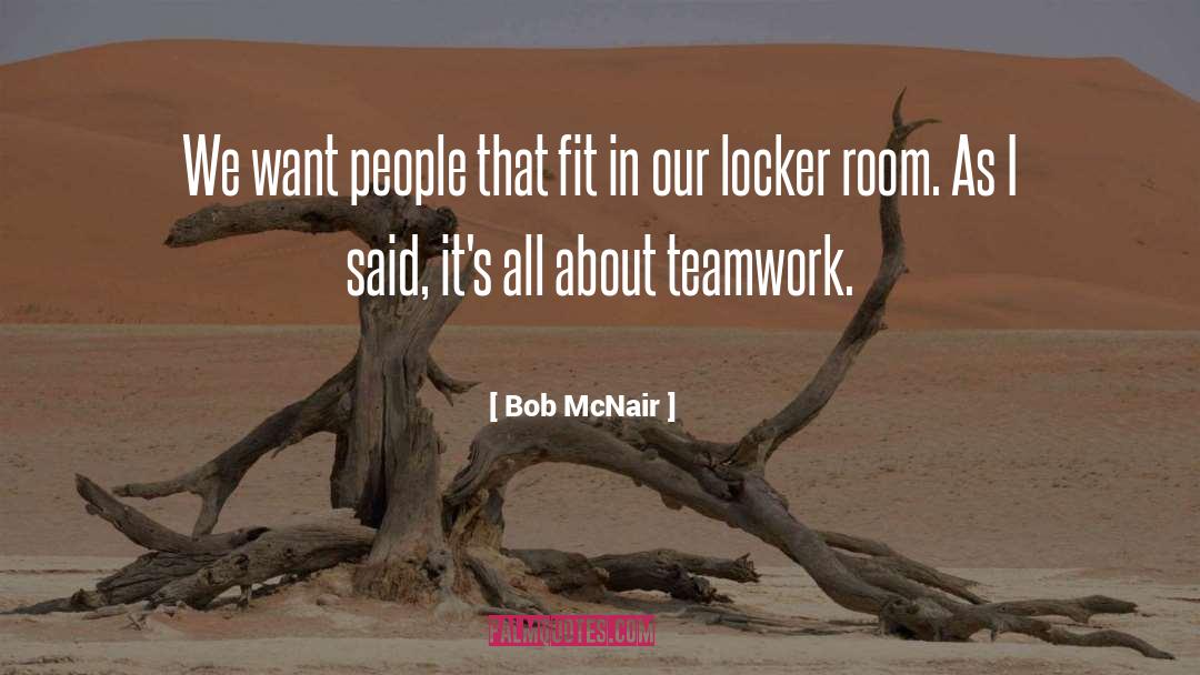 Locker quotes by Bob McNair