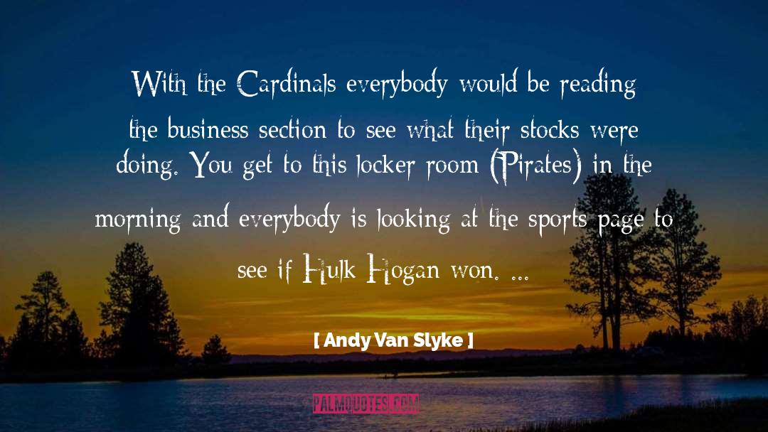 Locker Room quotes by Andy Van Slyke