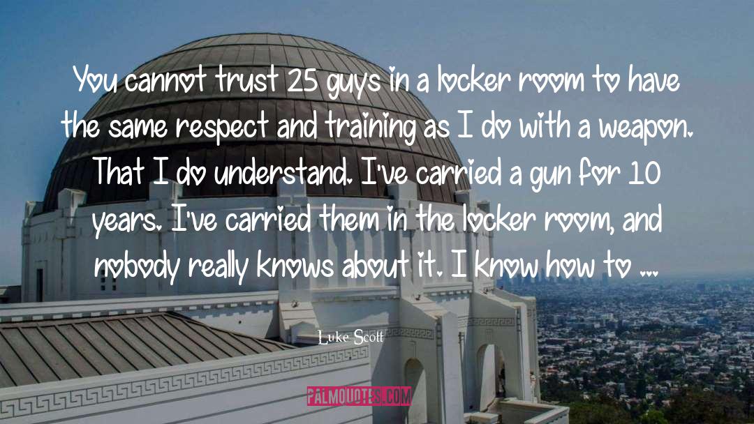 Locker Room quotes by Luke Scott