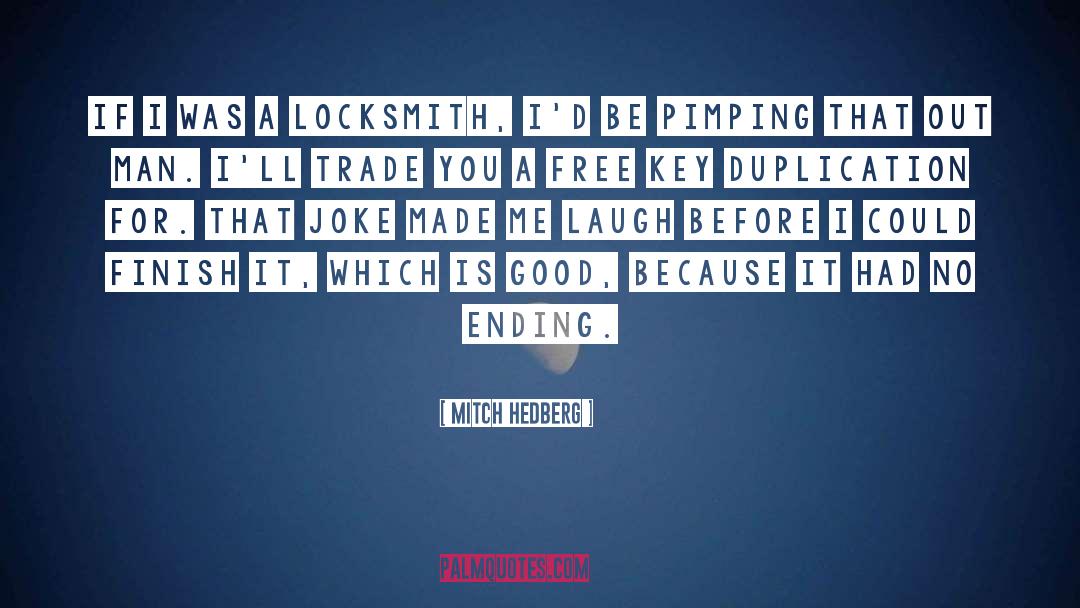 Locksmith quotes by Mitch Hedberg