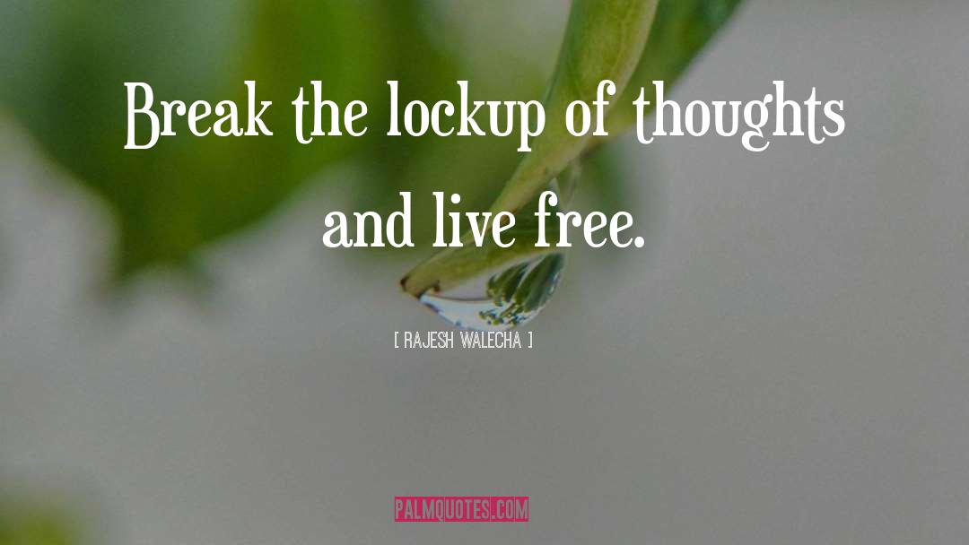 Lockup quotes by Rajesh Walecha