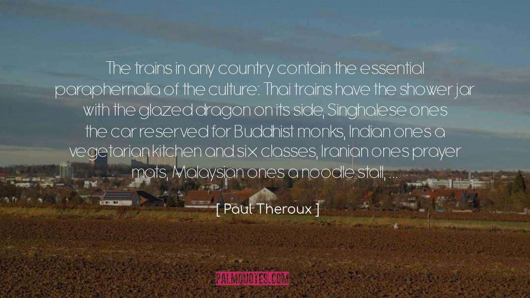 Locomotive quotes by Paul Theroux