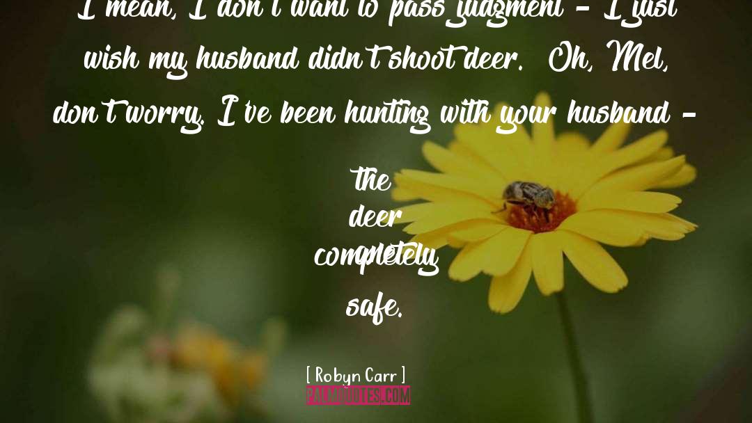 Lodges At Deer quotes by Robyn Carr