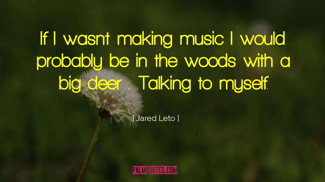 Lodges At Deer quotes by Jared Leto