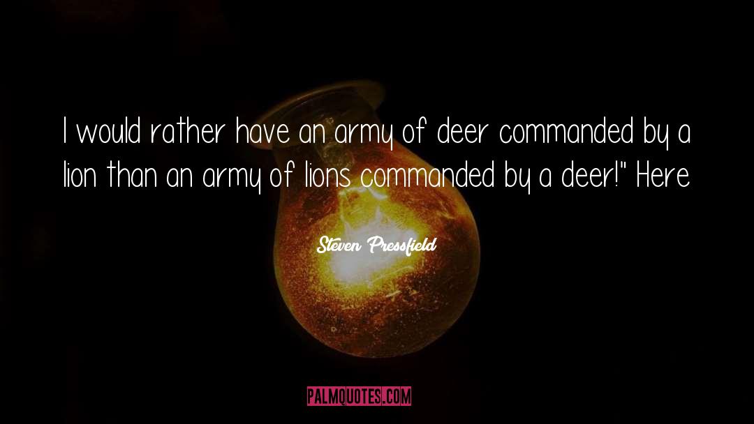 Lodges At Deer quotes by Steven Pressfield