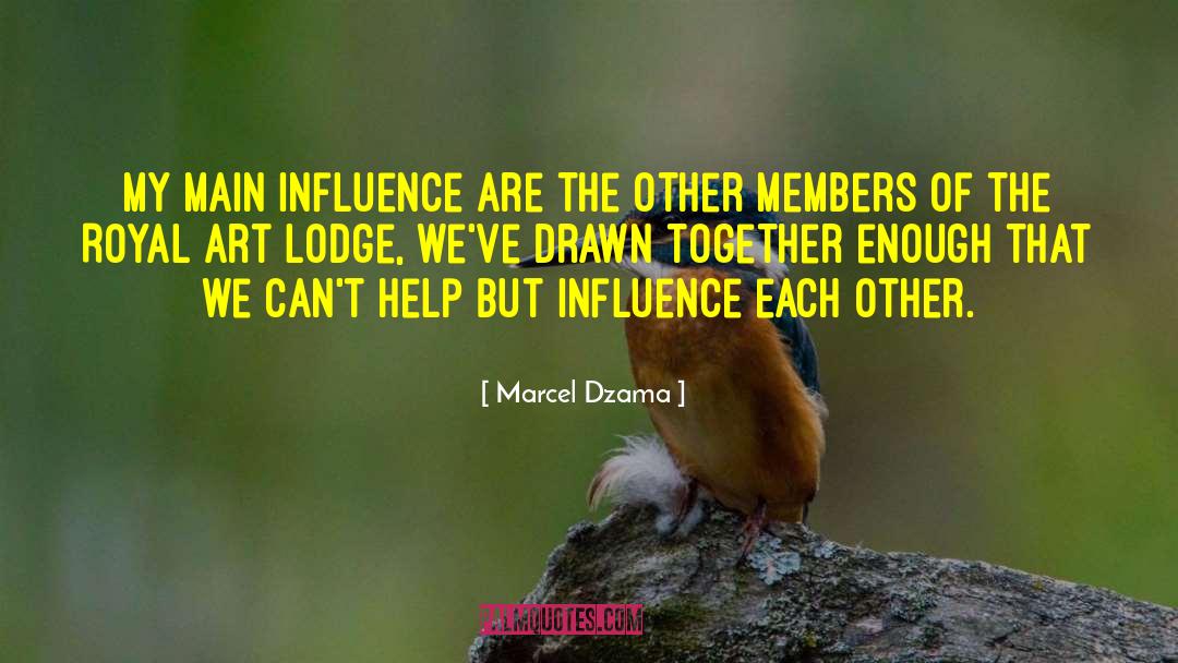 Lodges quotes by Marcel Dzama