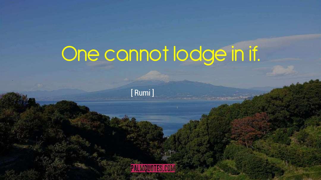 Lodges quotes by Rumi