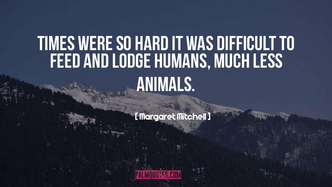 Lodges quotes by Margaret Mitchell