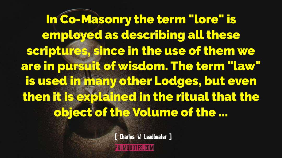 Lodges quotes by Charles W. Leadbeater