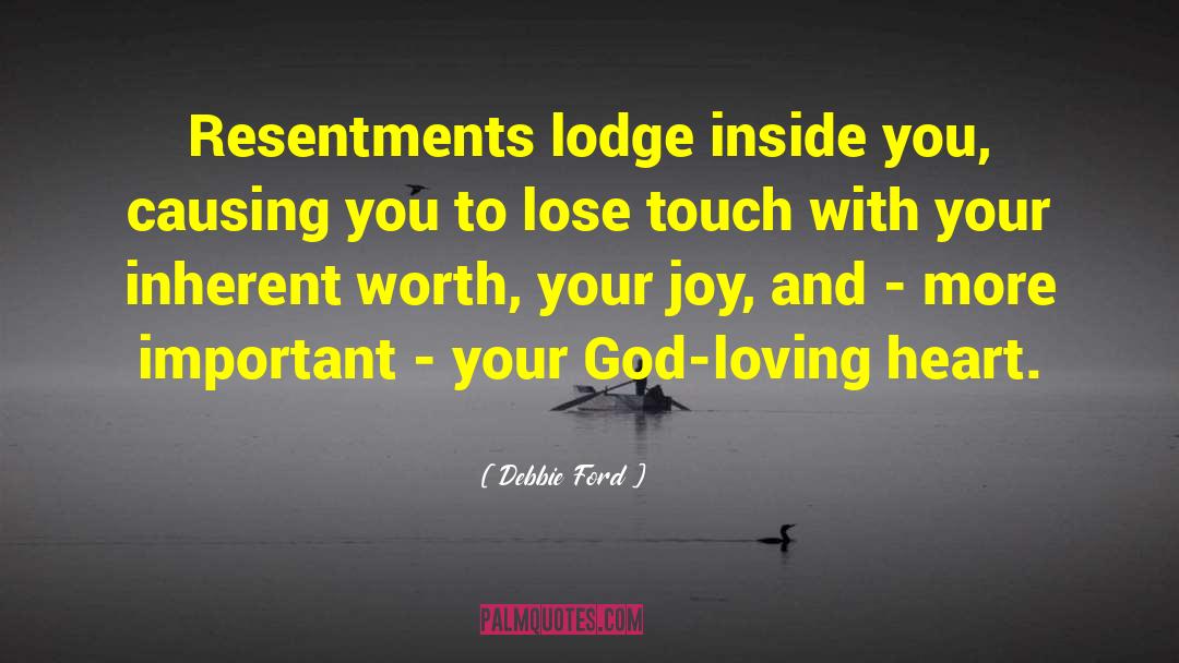 Lodges quotes by Debbie Ford