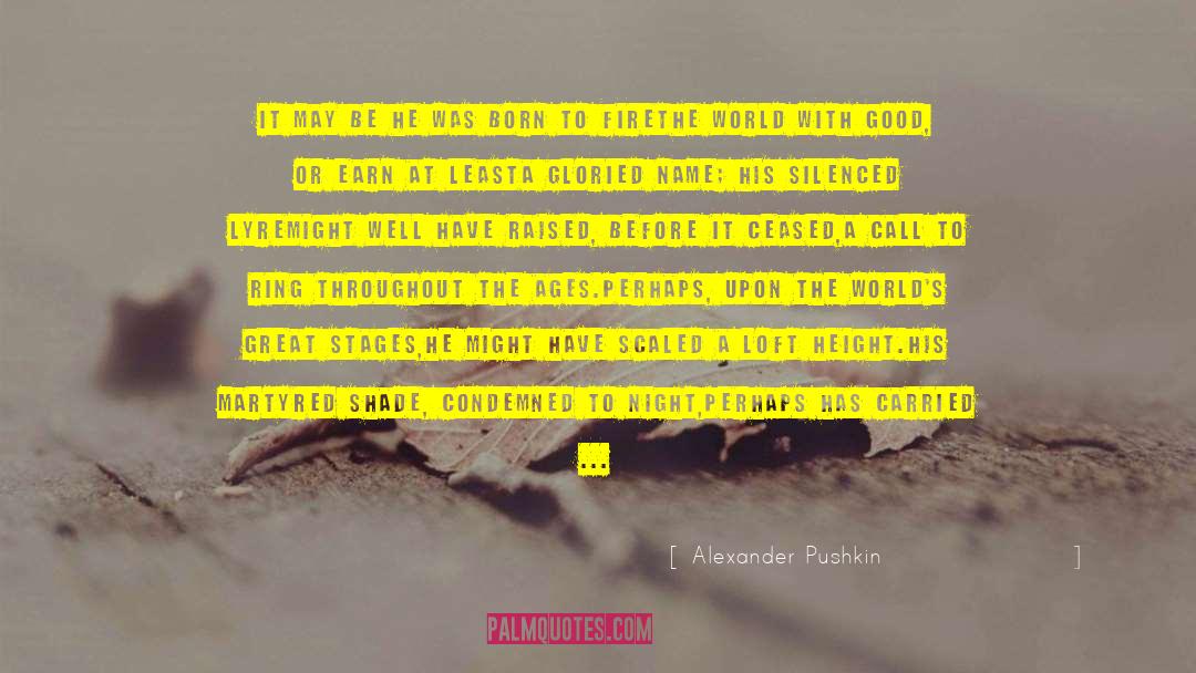 Loft quotes by Alexander Pushkin