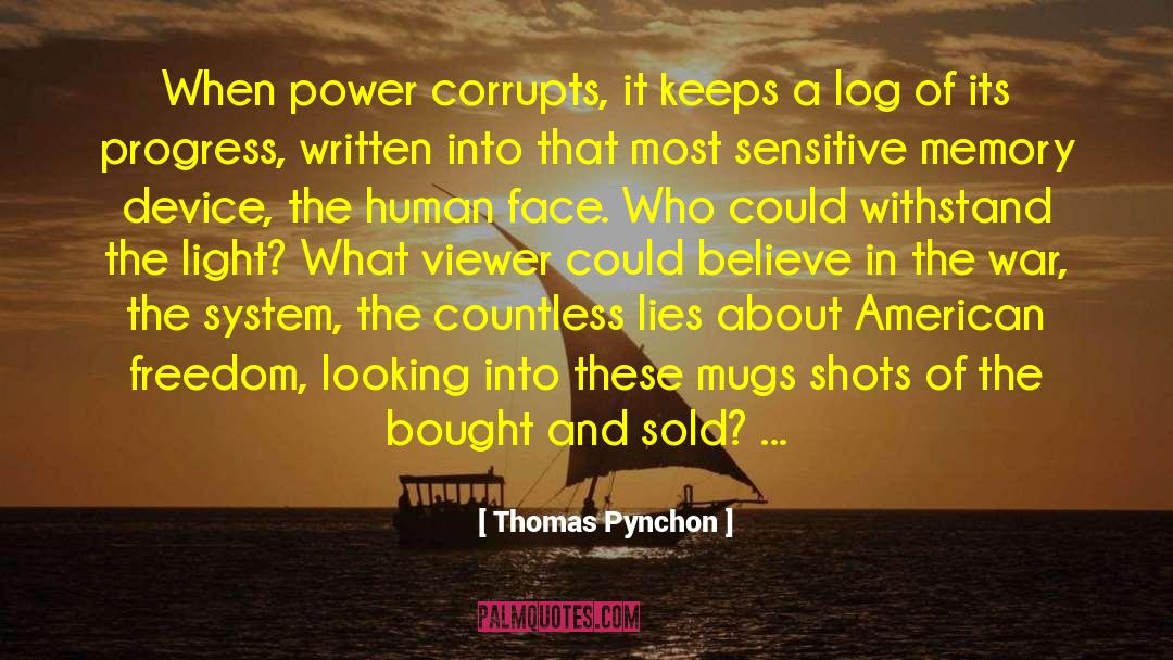 Log quotes by Thomas Pynchon