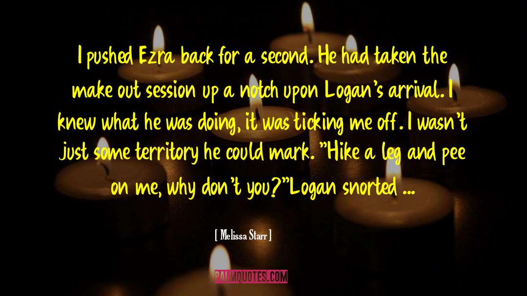Logan And Maddy quotes by Melissa Starr