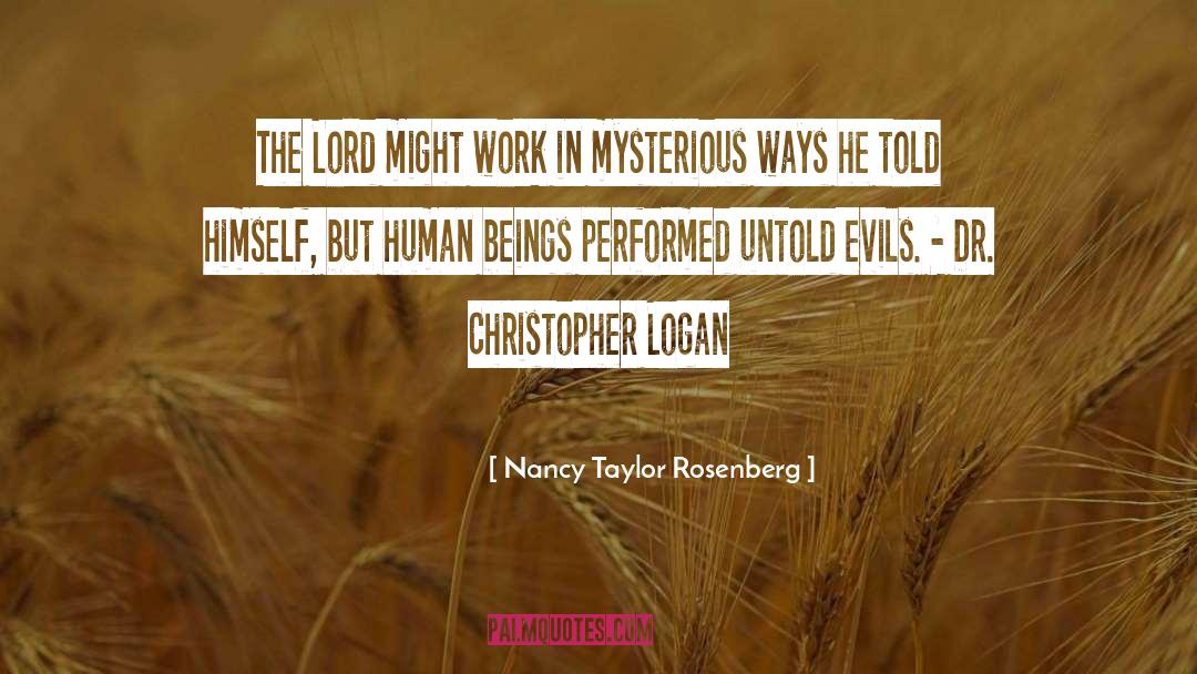 Logan quotes by Nancy Taylor Rosenberg