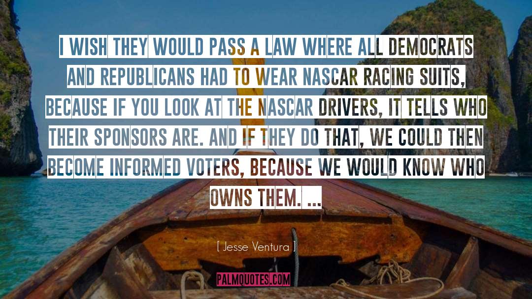 Logano Nascar quotes by Jesse Ventura