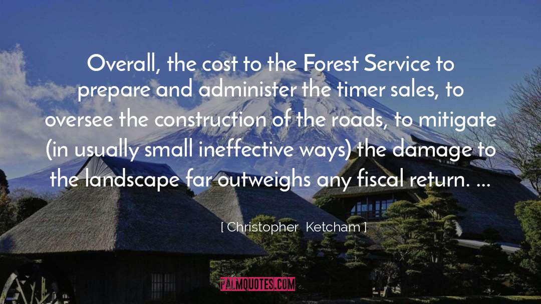 Logging quotes by Christopher  Ketcham