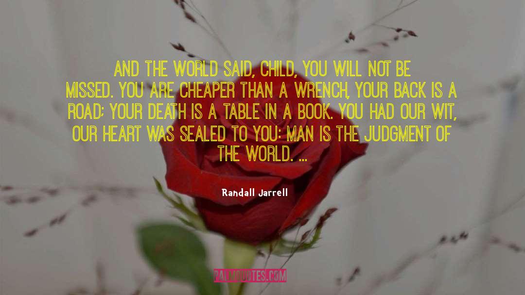 Logic Of Heart quotes by Randall Jarrell