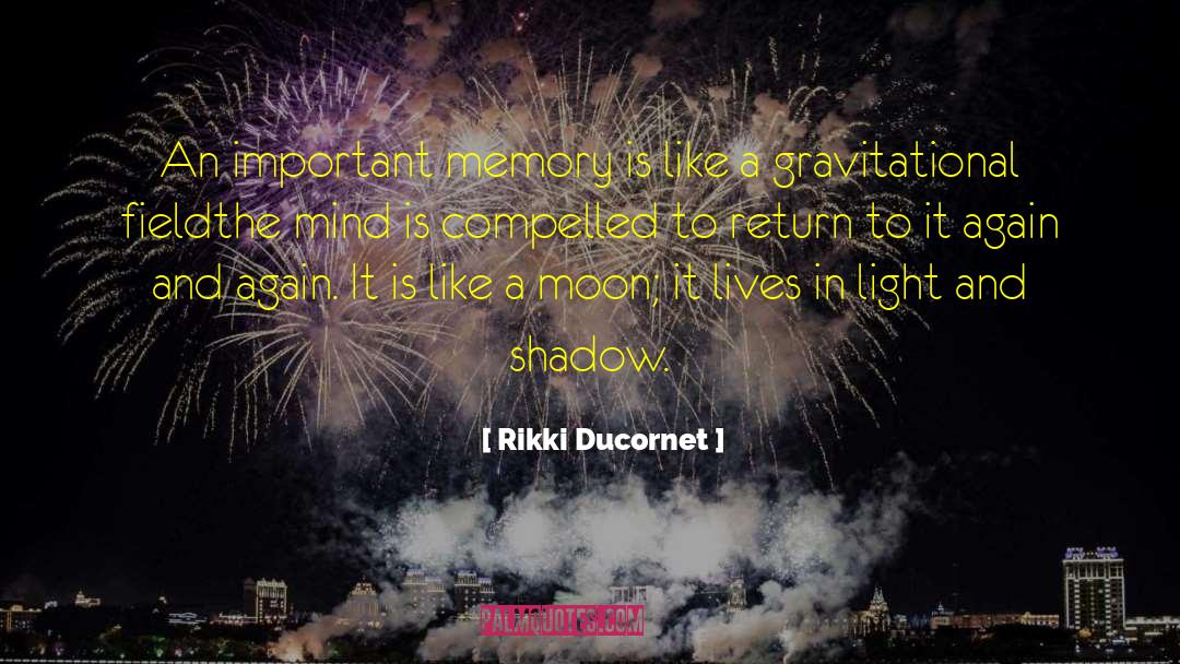 Logical Mind quotes by Rikki Ducornet