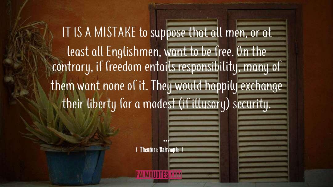 Logical Mistake quotes by Theodore Dalrymple