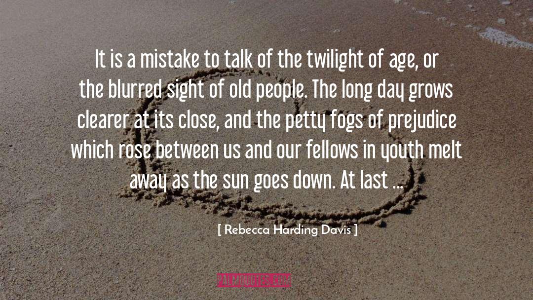 Logical Mistake quotes by Rebecca Harding Davis