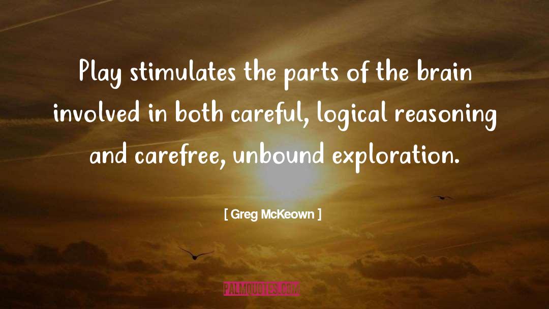 Logical Reasoning quotes by Greg McKeown