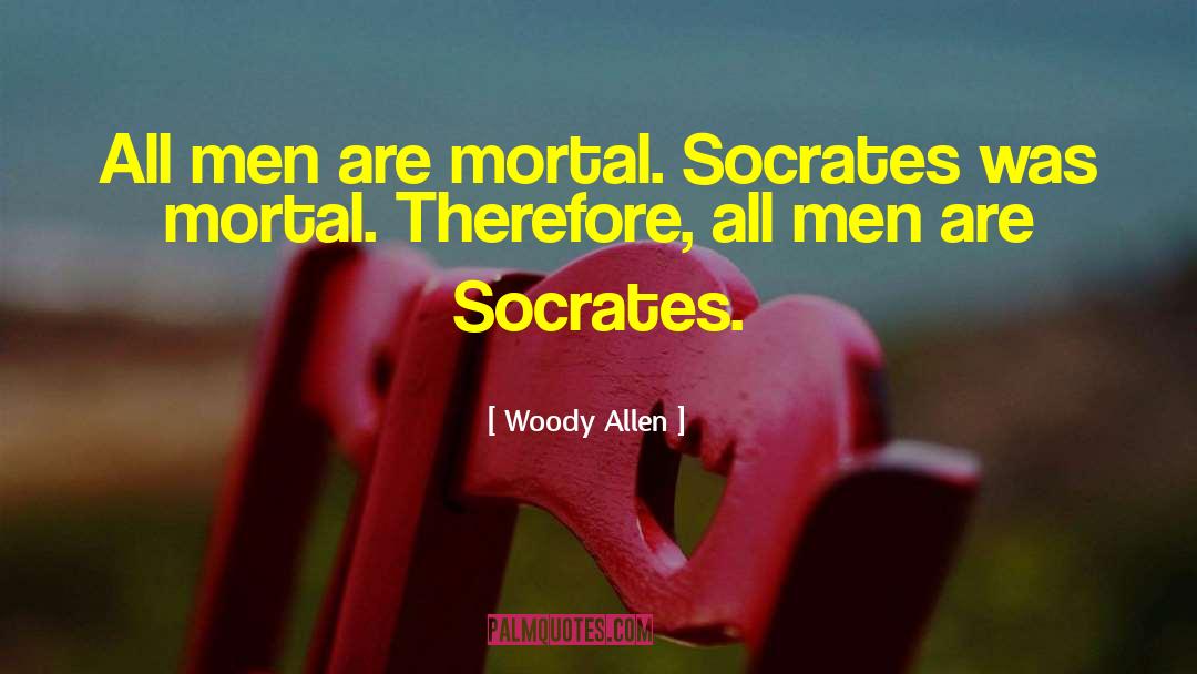 Logical Thinking quotes by Woody Allen