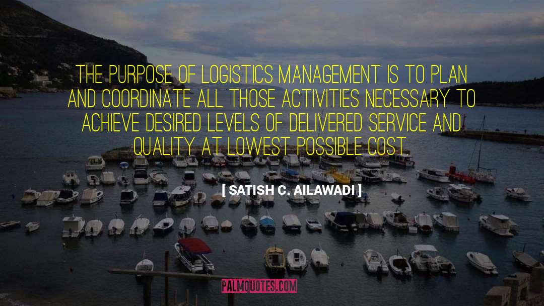Logistics quotes by SATISH C. AILAWADI