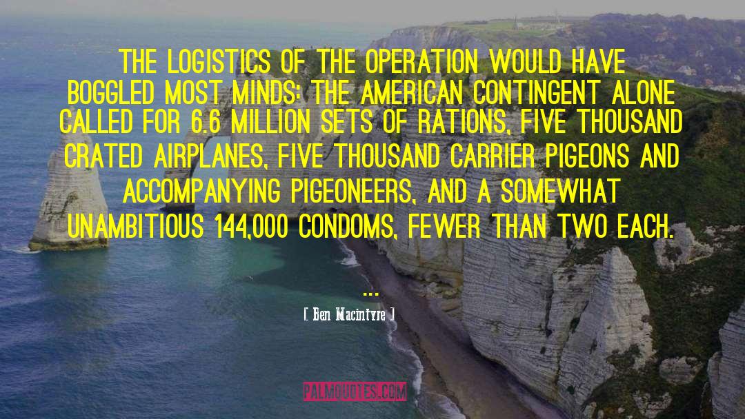 Logistics quotes by Ben Macintyre