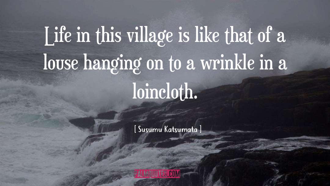 Loincloth quotes by Susumu Katsumata