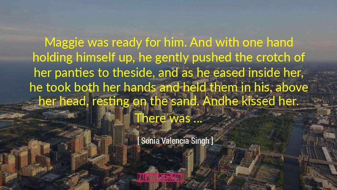 Loins quotes by Sonia Valencia Singh